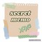 secret　memo